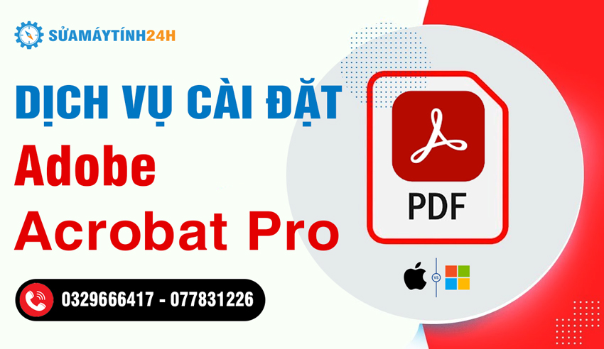 Dịch Vụ Cài Đặt Adobe Acrobat Pro Full Bản Quyền